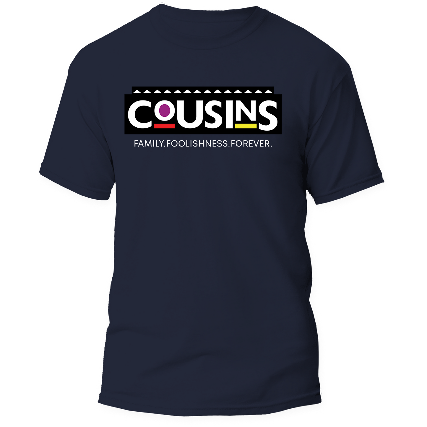 A navy blue short-sleeve t-shirt with a graphic on the chest reading 'COUSINS' in white letters over a black block, with a small red and yellow accent and the phrase 'FAMILY-FOOLISHNESS FOREVER.' underneath.