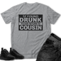 Funny Cousin Quote T-Shirts (Matching Family/Party Tees)