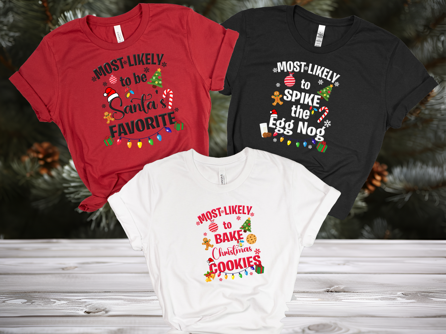Most Likely To Christmas Shirts (Pjs not included)